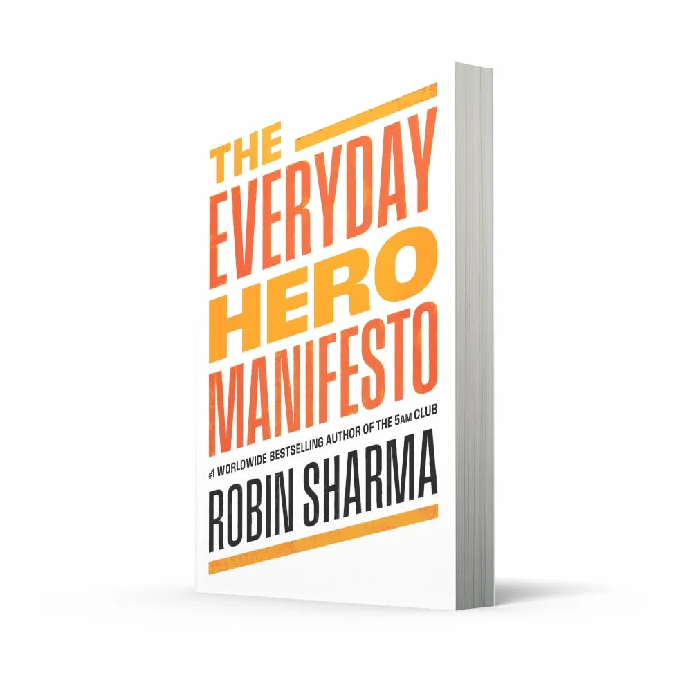 The Everyday Hero Manifesto: Activate Positivity. Maximise Productivity. Fulfil Your Purpose.