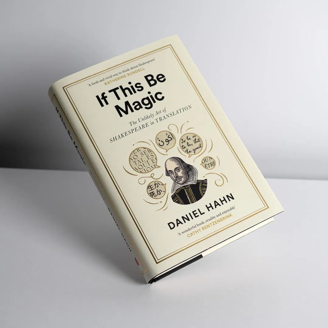 If This Be Magic: The Unlikely Art of Shakespeare in Translation