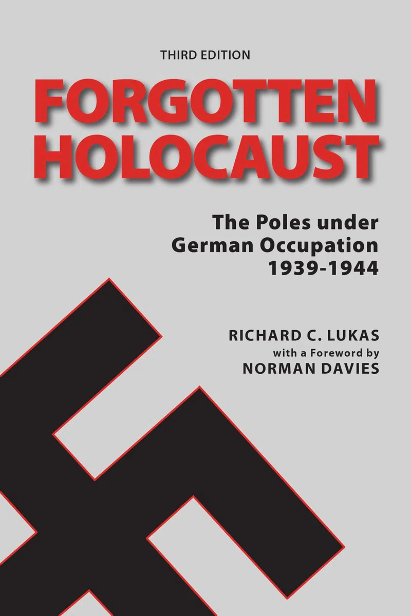 Forgotten Holocaust, Third Edition: The Poles Under German Occupation 1939-1944