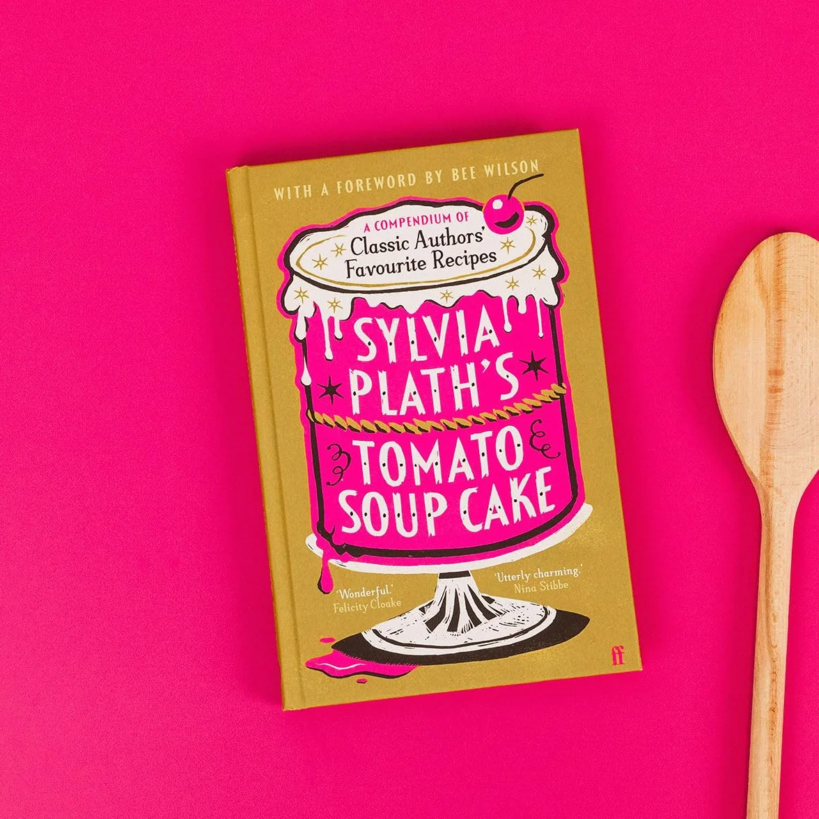 Sylvia Plath's Tomato Soup Cake: Nigella Lawson: 'Absolutely ideal Christmas present!'