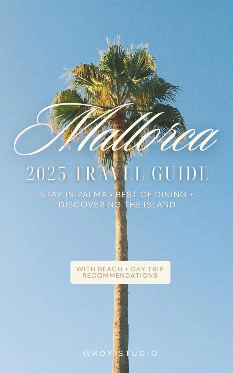 Mallorca Travel Guide for 2025 | Insider Tips, Restaurants, Day Trips, Beaches & More: Where to Stay, Dine, Enjoy and Explore