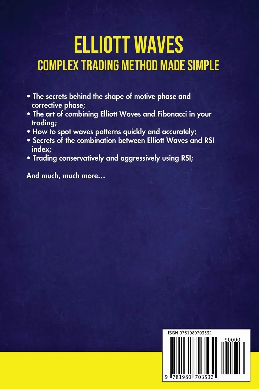 Elliott Waves Made Simple: Master Elliott Waves Techniques In Less Than 48 Hours