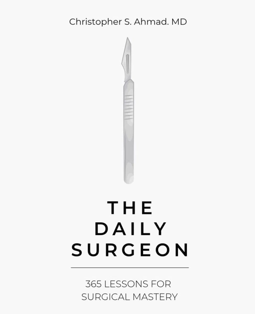The Daily Surgeon: 365 Lessons For Surgical Mastery