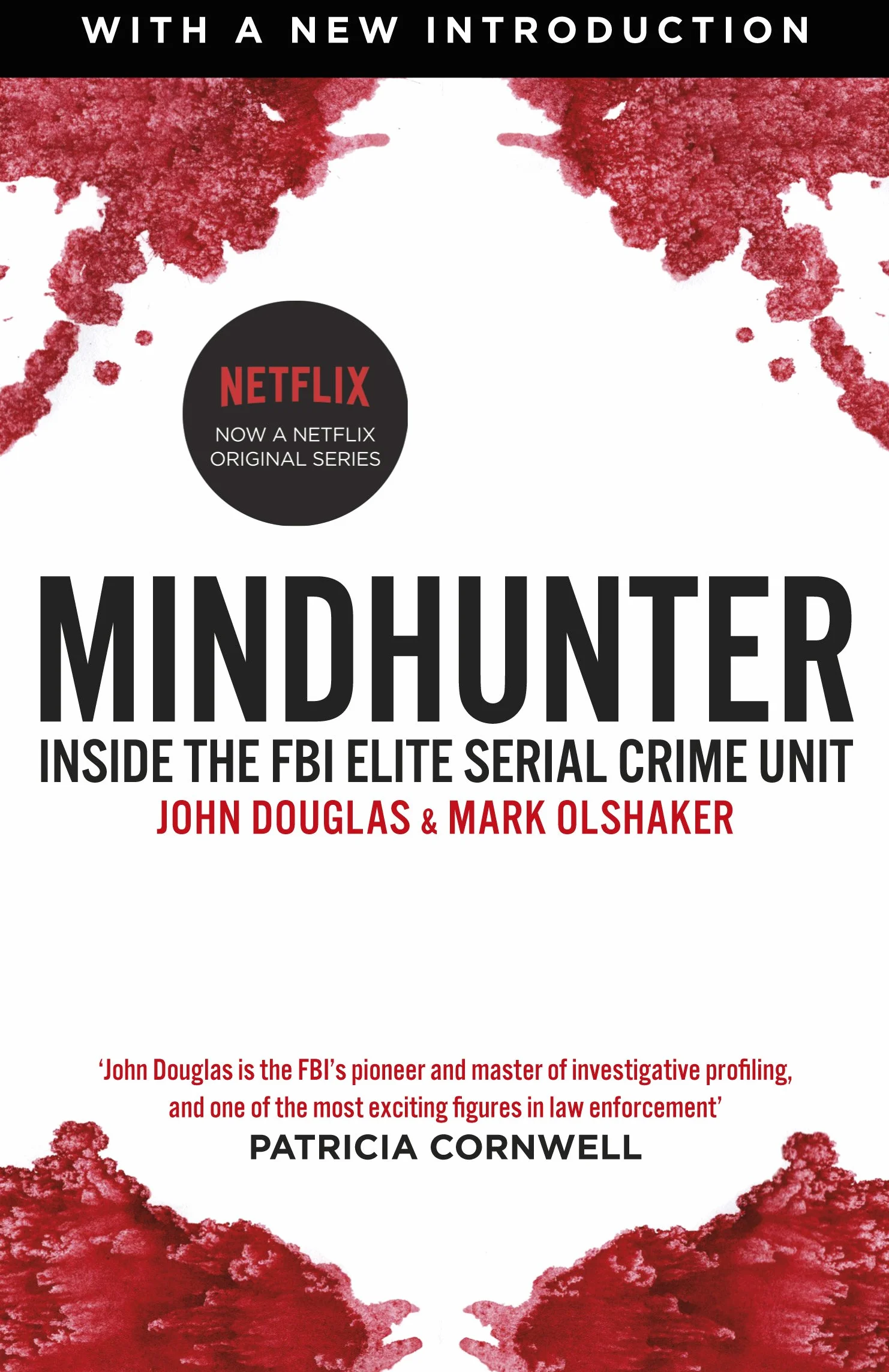 Mindhunter: Inside the FBI Elite Serial Crime Unit, the Bestselling True Story (Now A Netflix Series)
