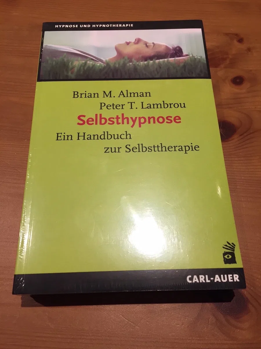 Selbsthypnose: Ein Handbuch zur Selbsttherapie