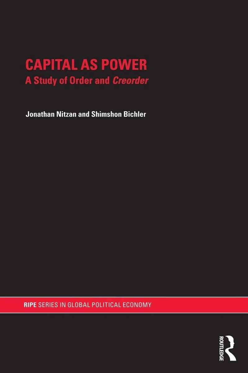 Capital as Power: A Study of Order and Creorder
