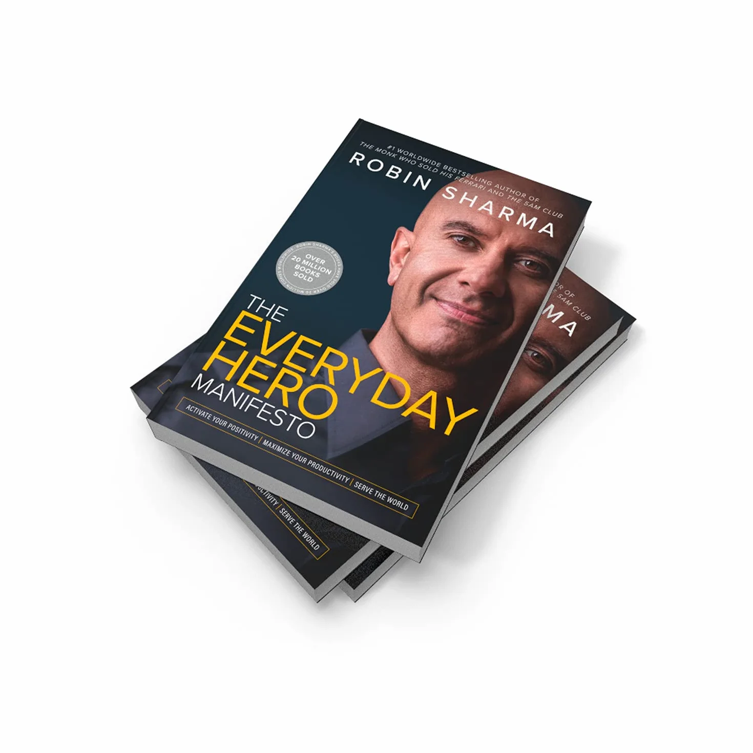 The Everyday Hero Manifesto: Activate Positivity. Maximise Productivity. Fulfil Your Purpose.