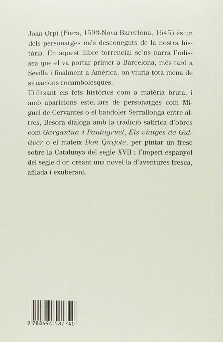 Aventures i desventures de l'insòlit i admirable Joan Orpí, conquistador i fundador de la Nova Catalunya