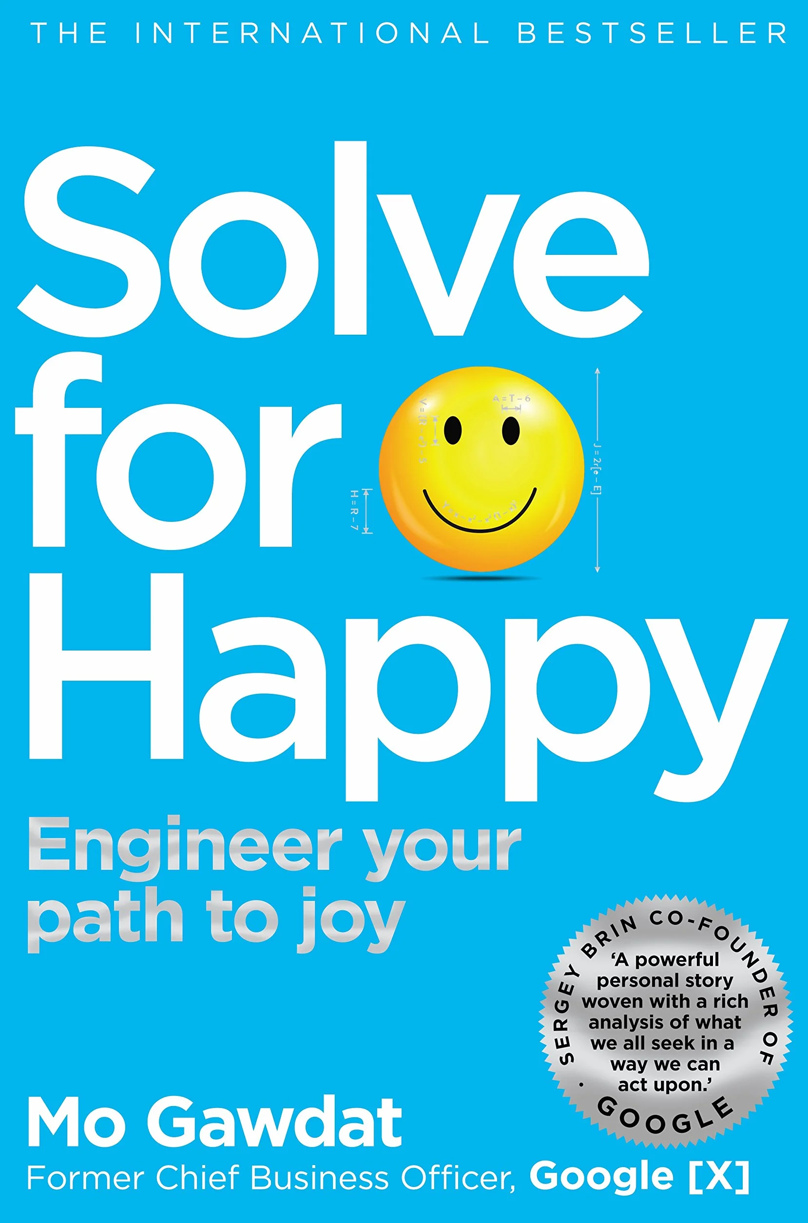 Solve For Happy: Engineer your path to joy