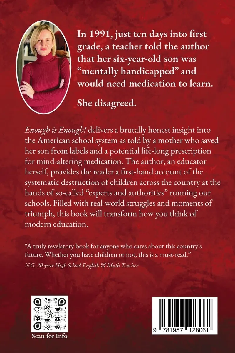 Enough Is Enough!: Exposing the Education System After Their Failed Attempt to Label and Drug My Son