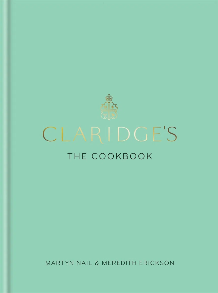 Claridge's: The Cookbook