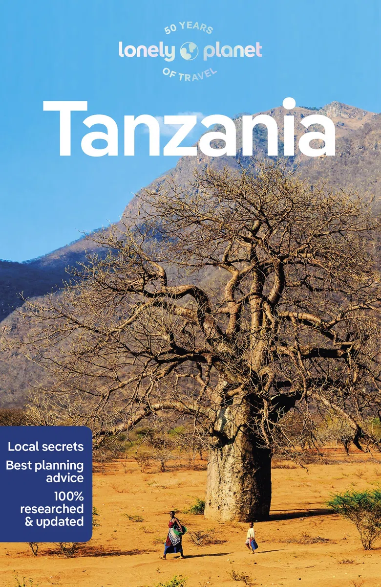 Tanzania - 8ed -Anglais: Plan the Trip of a Lifetime | Detailed Itineraries & Maps | Insider Tips | Covers Dar es Salaam, Zanzibar, Lake Victoria and more
