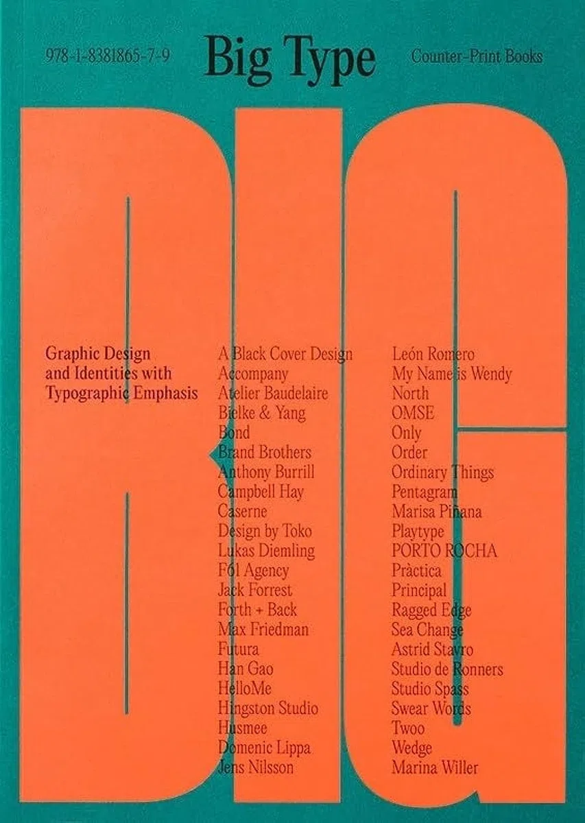 Big Type /anglais: Graphic Design and Identities with Typographic Emphasis