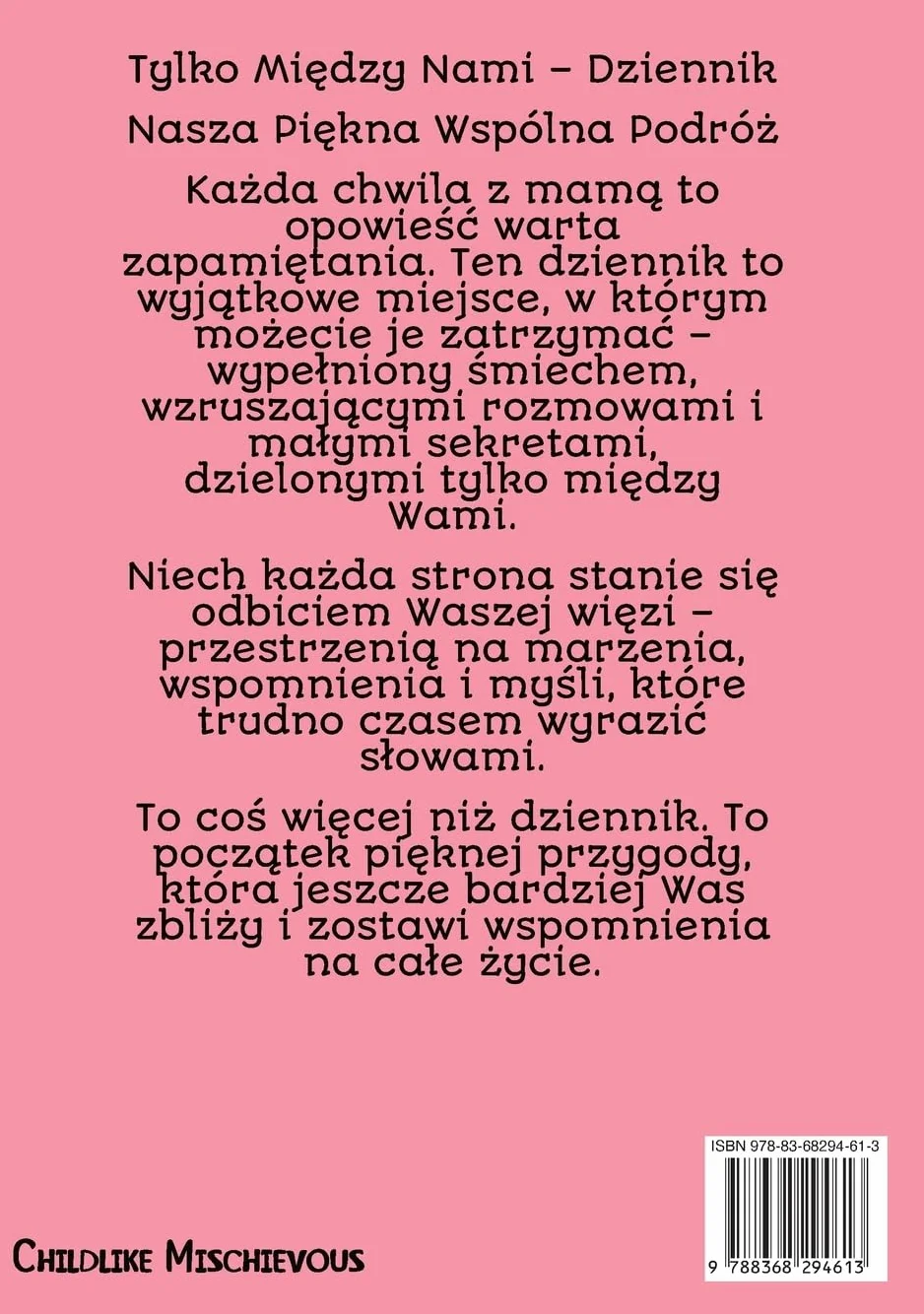 Tylko między nami: Dziennik dla mamy i córki z pytaniami, które zbliżają, inspirują do rozmów i budują więź: Dziennik dla mamy i córki z pytaniami, ... do rozmów i budują więź