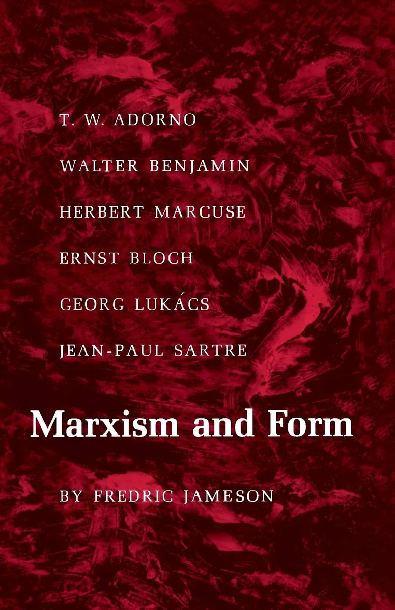 Marxism and Form: 20th-Century Dialectical Theories of Literature