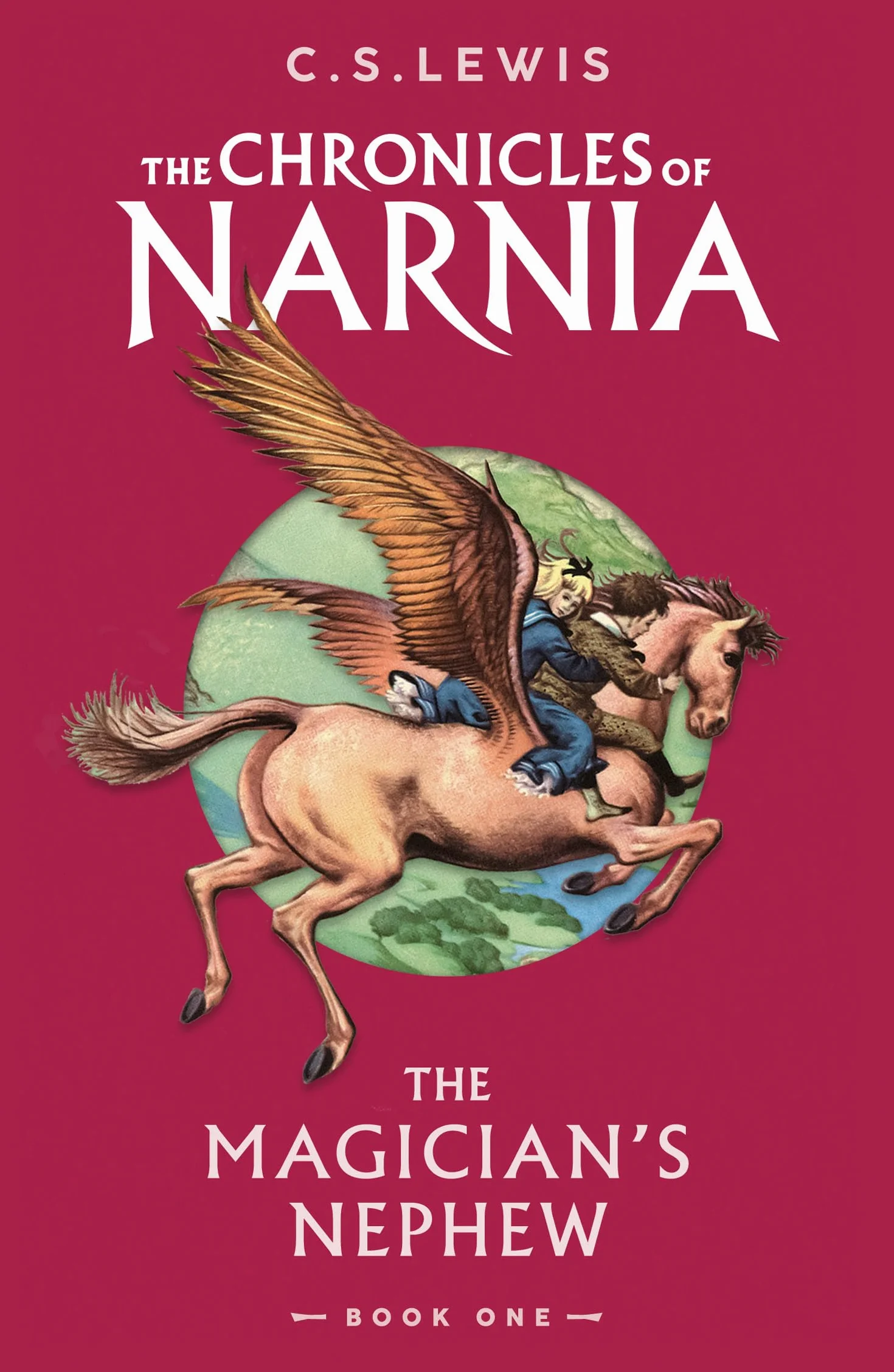 The Magician’s Nephew: Book 1 in the classic children’s fantasy adventure series
