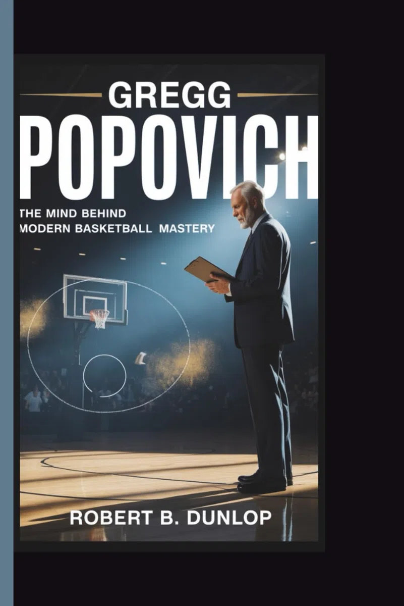 Gregg Popovich Biography: The Man Behind Modern Basketball Mastery