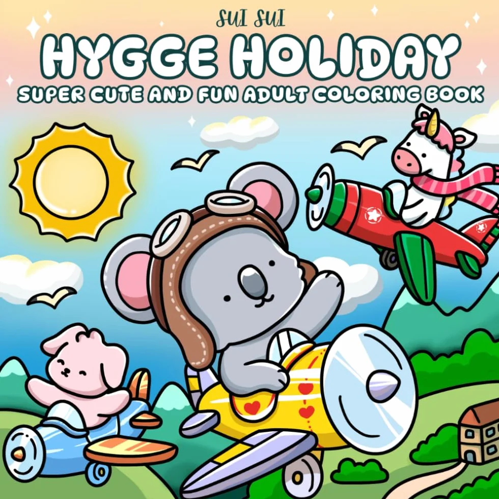 Hygge Holiday - Super Cute and Fun Adult Coloring Book: Featuring Adorable Animal Characters Engaging in Traveling and Relaxation Activities