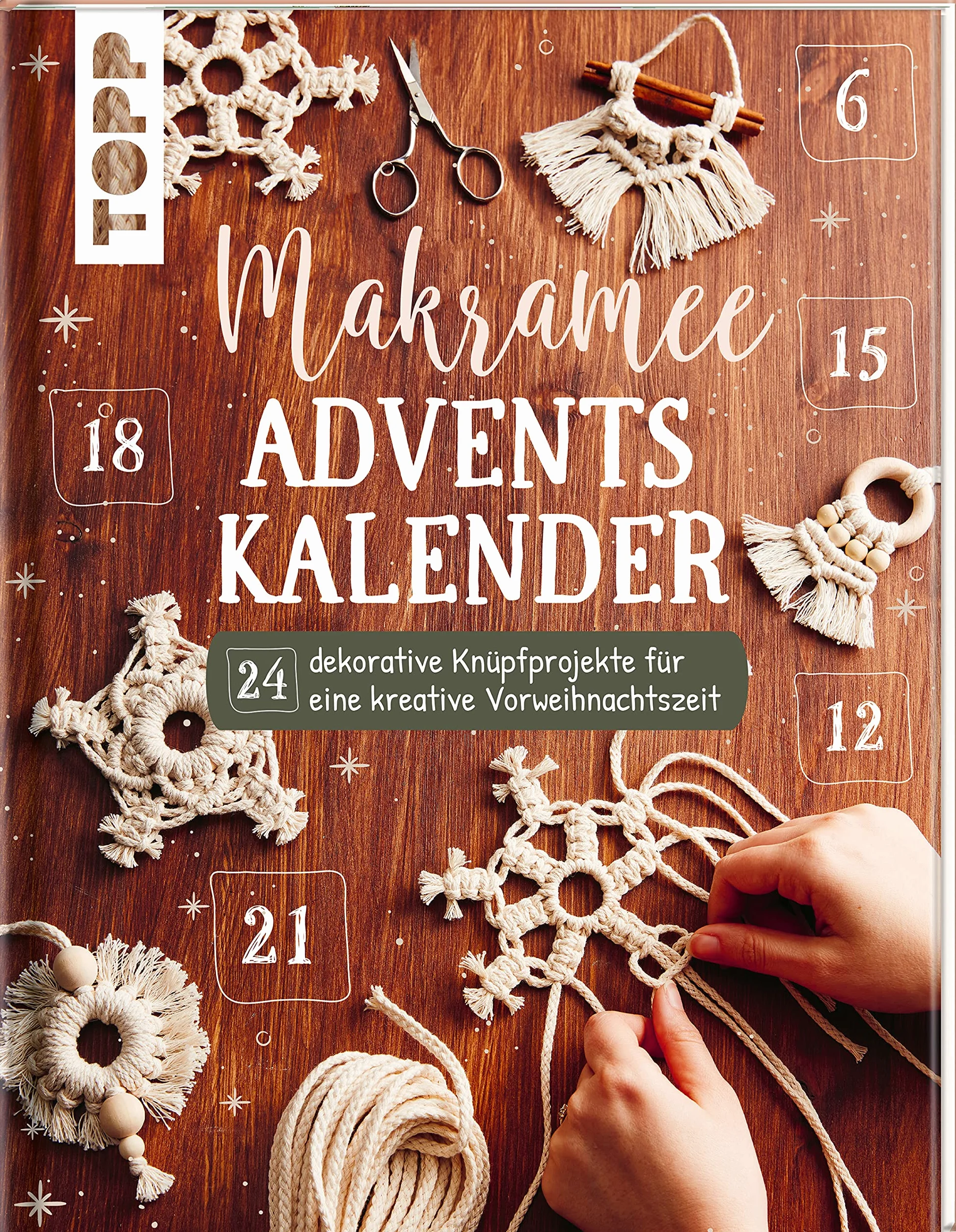 Makramee Adventskalender: 24 dekorative Knüpfprojekte für eine kreative Vorweihnachtszeit