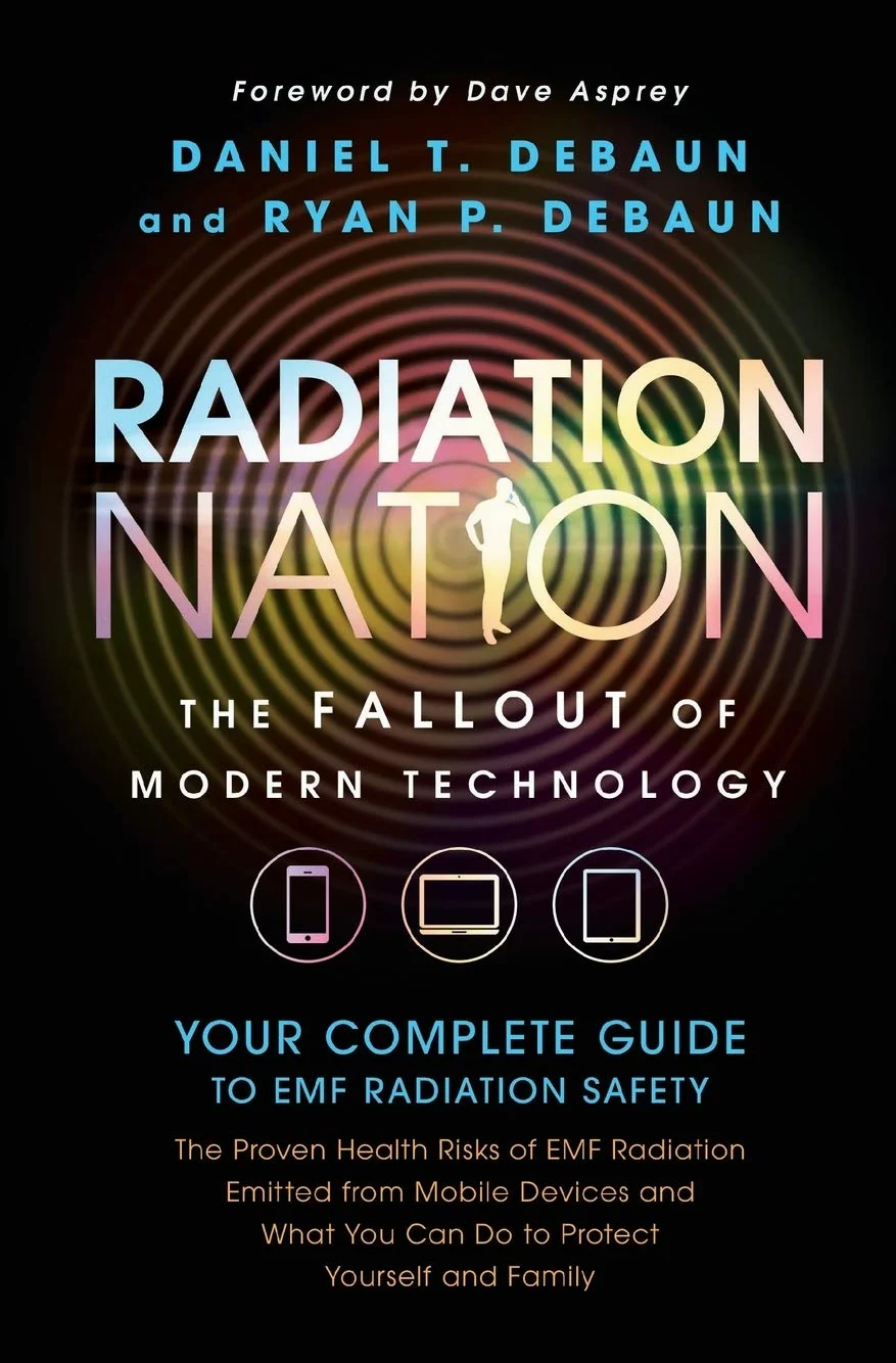 Radiation Nation: Fallout of Modern Technology - Your Complete Guide to EMF Protection & Safety: The Proven Health Risks of Electromagnetic Radiation (EMF) & What to Do Protect Yourself & Family
