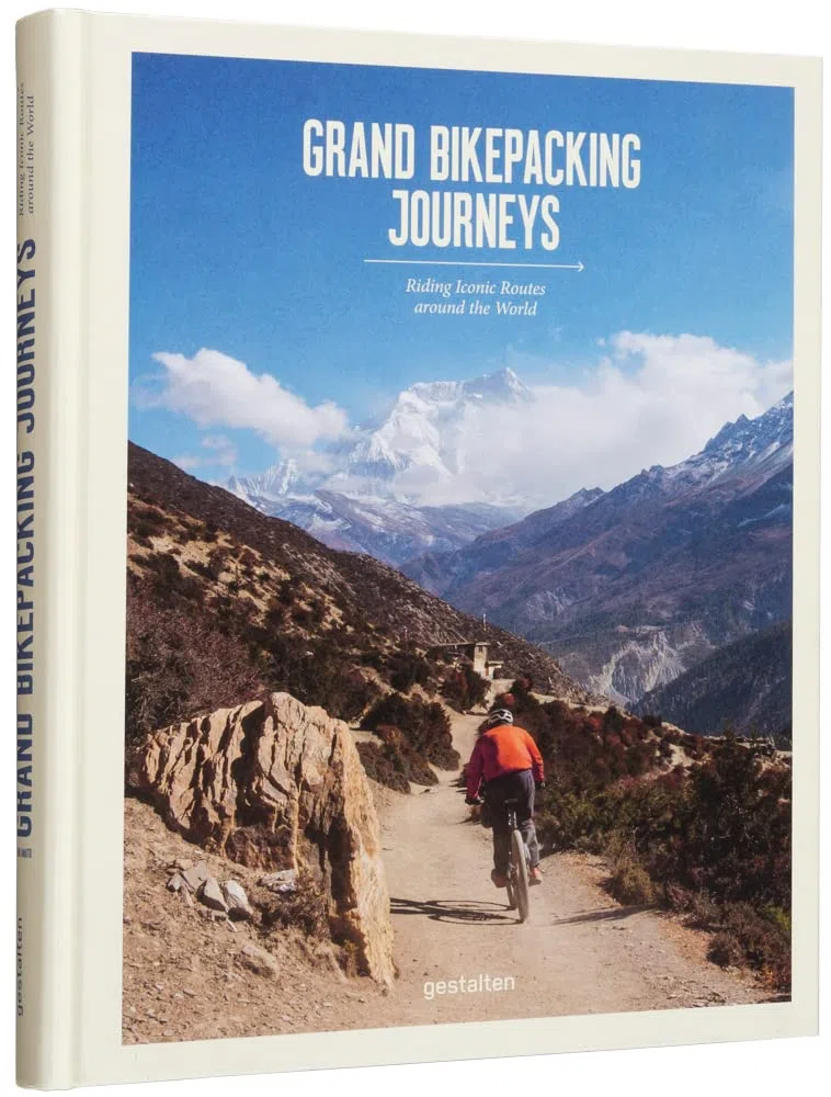 Grand bicycle journeys - touring the world s most iconic cycling routes: Riding Iconic Routes Around the World