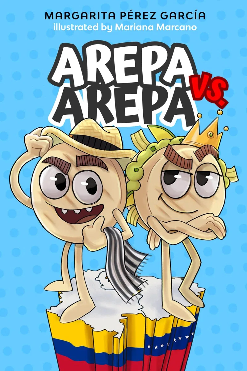Arepa vs. Arepa: A funny battle between two arepas competing for the title of the world’s best breakfast, in Easy Spanish for beginning language learners (with English-Spanish notes and vocabulary).
