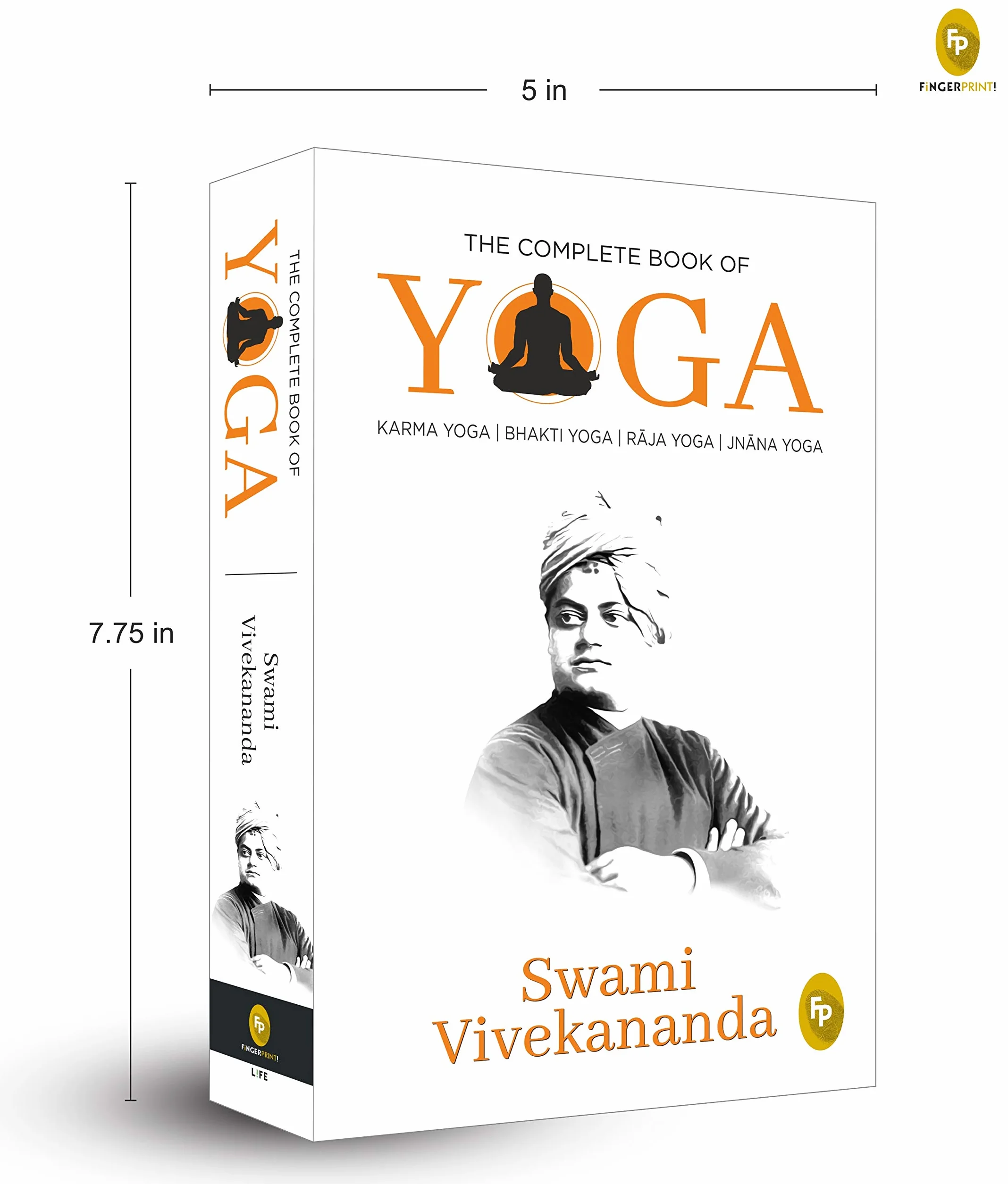 The Complete Book of Yoga: Karma Yoga, Bhakti Yoga, Raja Yoga, Jnana Yoga