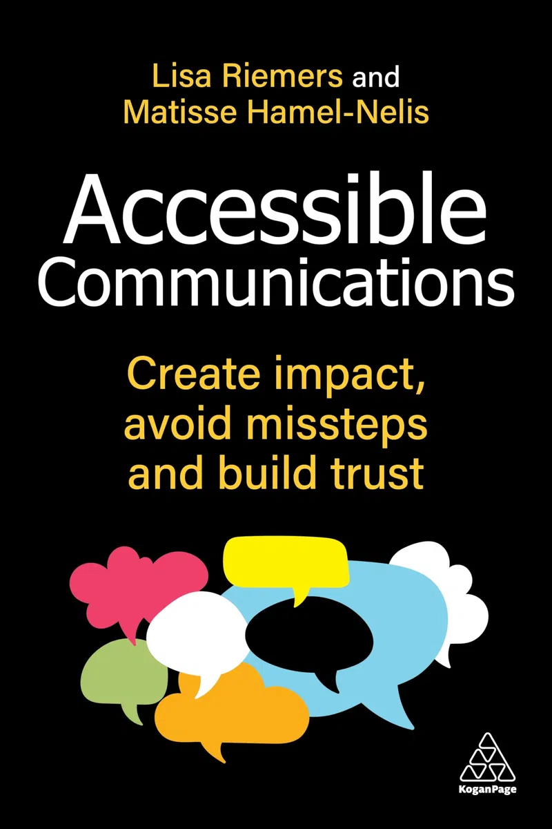 Accessible Communications: Create Impact, Avoid Missteps and Build Trust