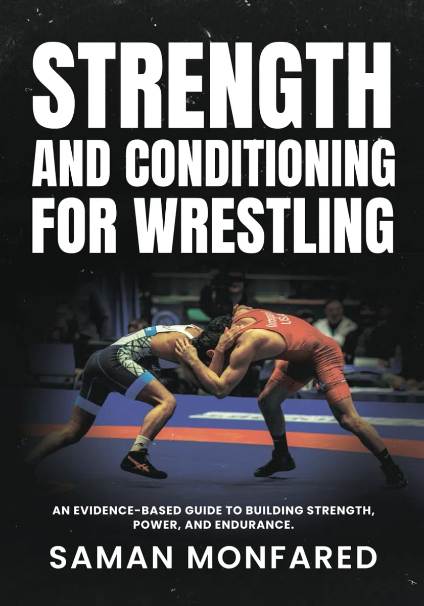 Strength and Conditioning for Wrestling: An Evidence-Based Guide to Building Strength, Power, and Endurance