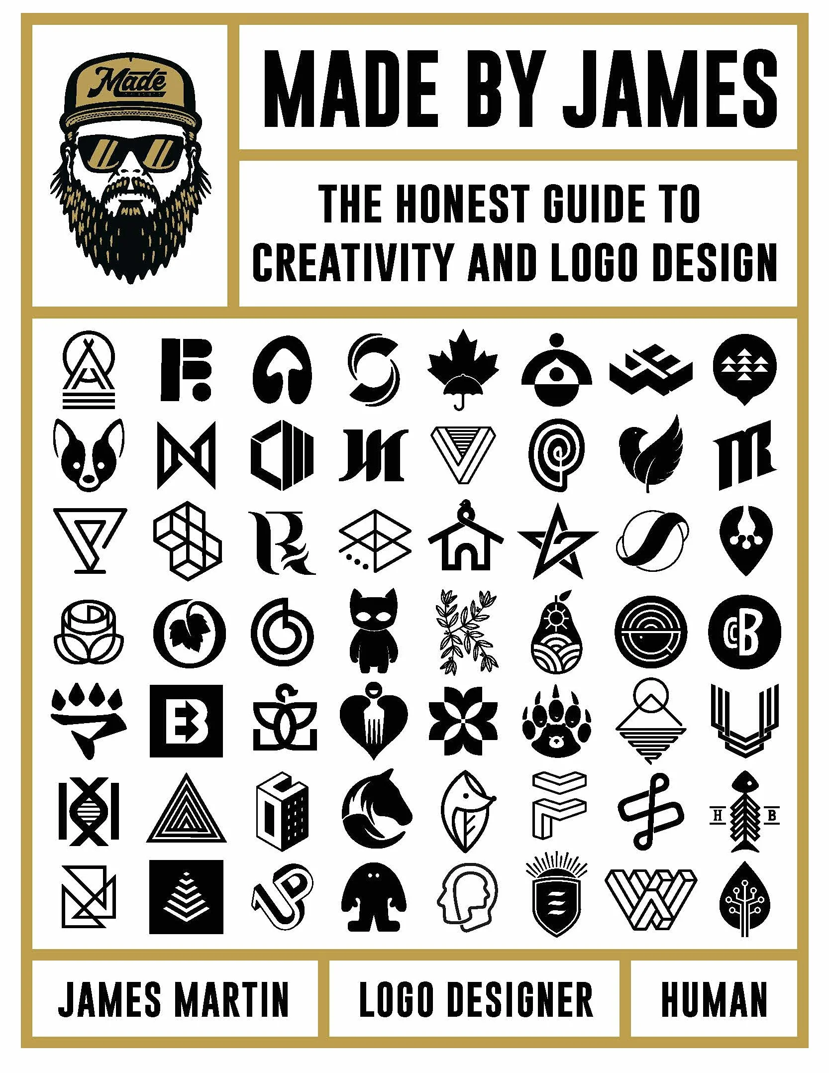 Made by James The Honest Guide to Creativity and Logo Design /anglais