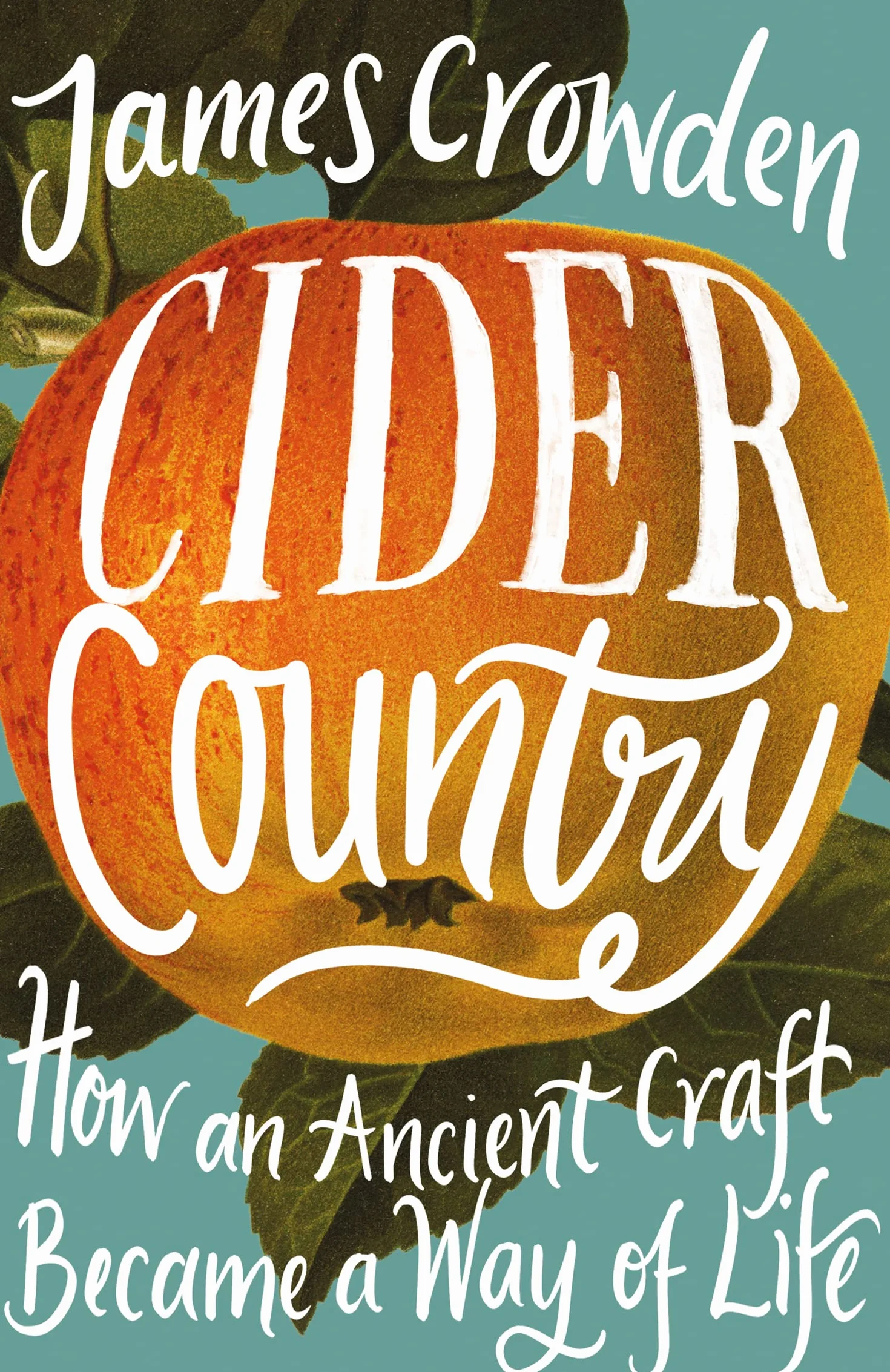 Cider Country: How an Ancient Craft Became a Way of Life