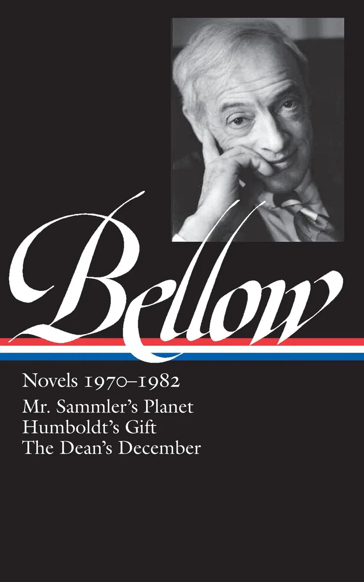 Saul Bellow: Novels 1970-1982 (LOA #209): Mr. Sammler's Planet / Humboldt's Gift / The Dean's December: 3