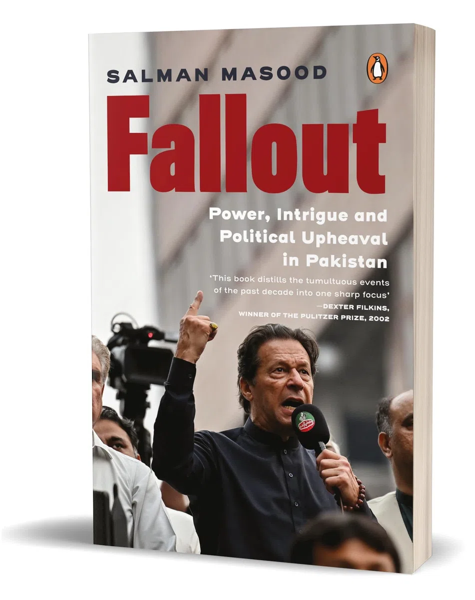 Fallout: Power, Intrigue and Political Upheaval in Pakistan