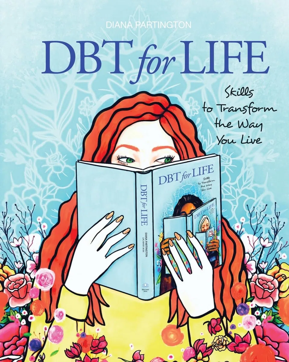 Dbt for Life: Skills to transform the way you live: 1