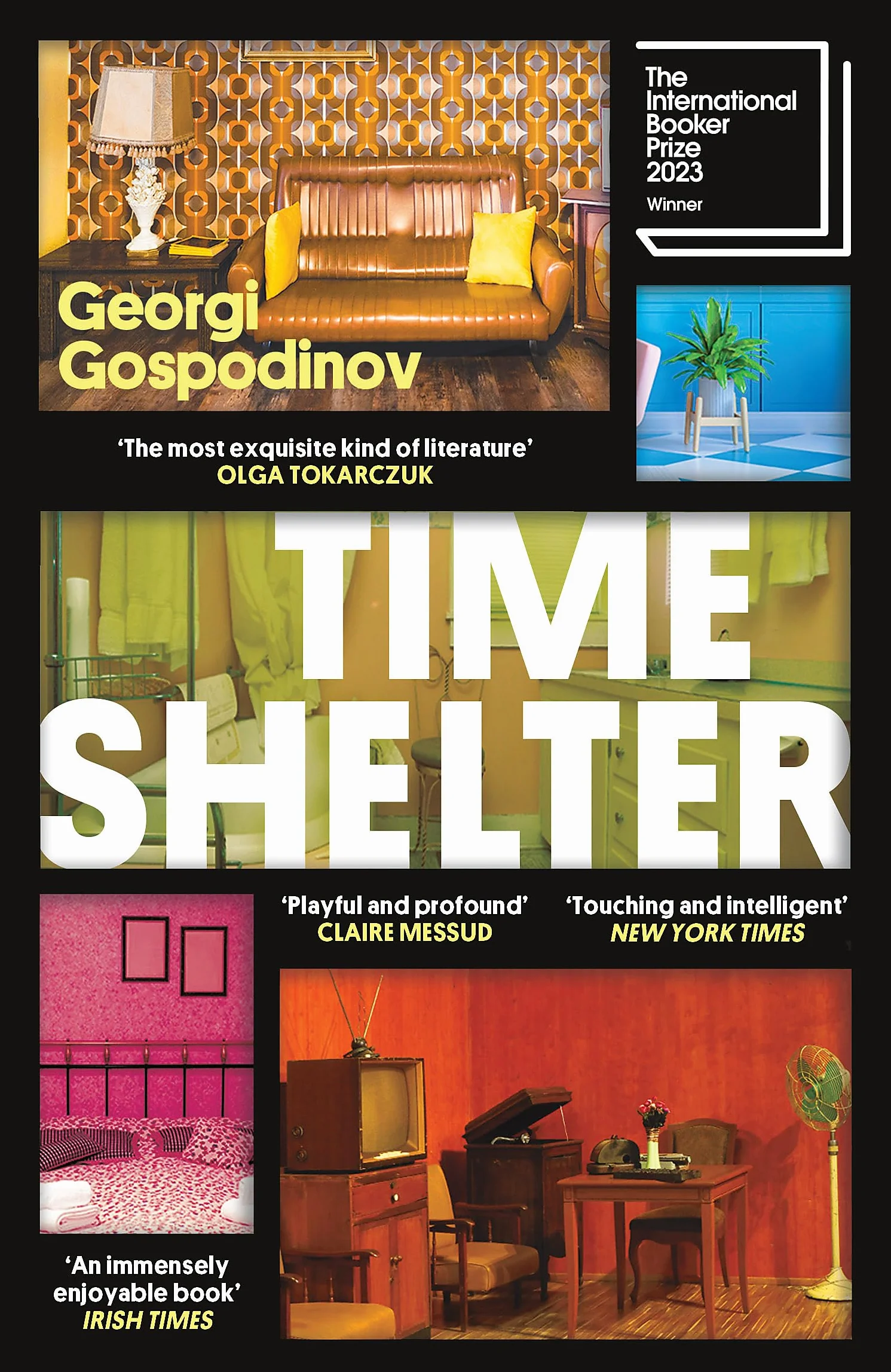 Time shelter: Georgi Gospodinov: Winner of the International Booker Prize 2023