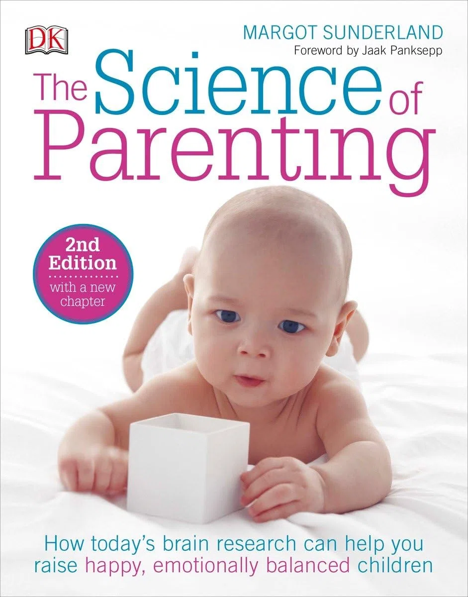 The Science of Parenting: How Brain Research Helps Raise Happy, Emotionally Balanced Children