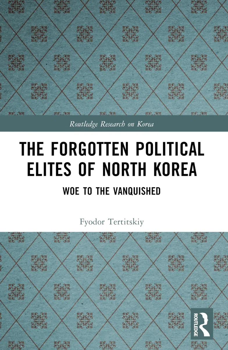 The Forgotten Political Elites of North Korea: Woe to the Vanquished