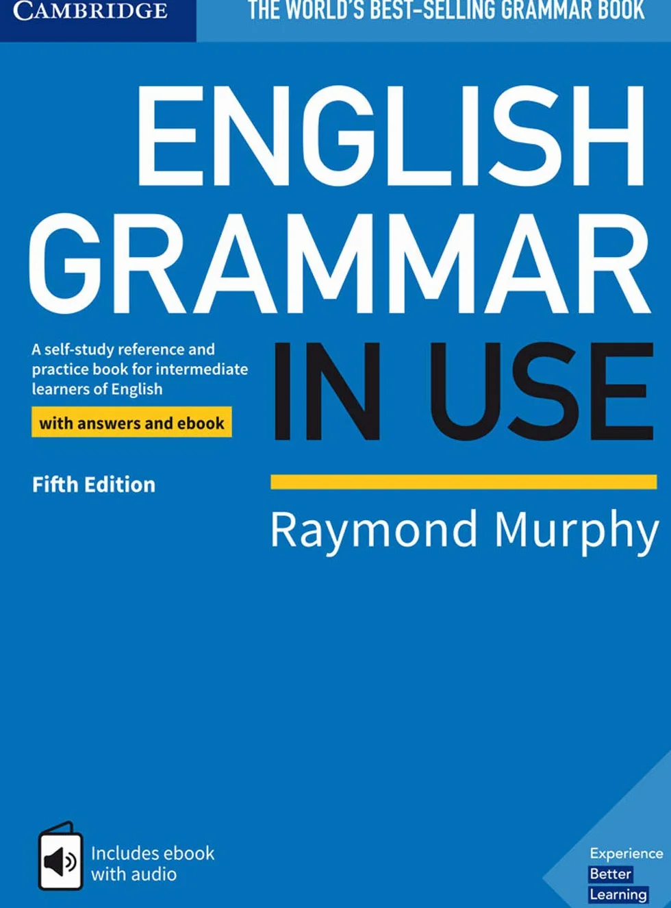 English Grammar in Use Book with Answers and Interactive eBook: A Self-study Reference and Practice Book for Intermediate Learners of English