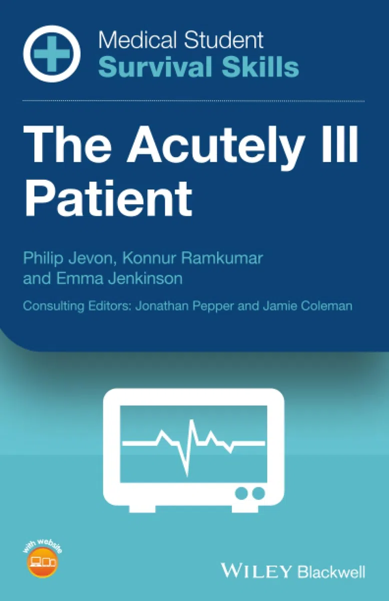 Medical Student Survival Skills: The Acutely Ill Patient