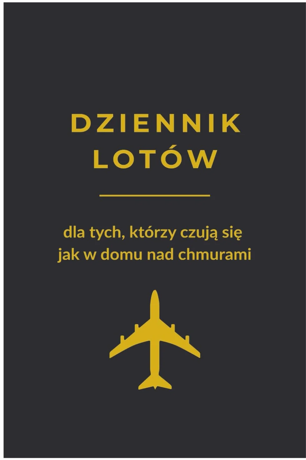 Dziennik Lotów | Flight Logbook po Polsku | Prezent dla Fanów Lotnictwa: Notatnik A5 do zapisywania swoich lotów, wspomnień i marzeń o lataniu | Idealny prezent dla podróżników i miłośników samolotów