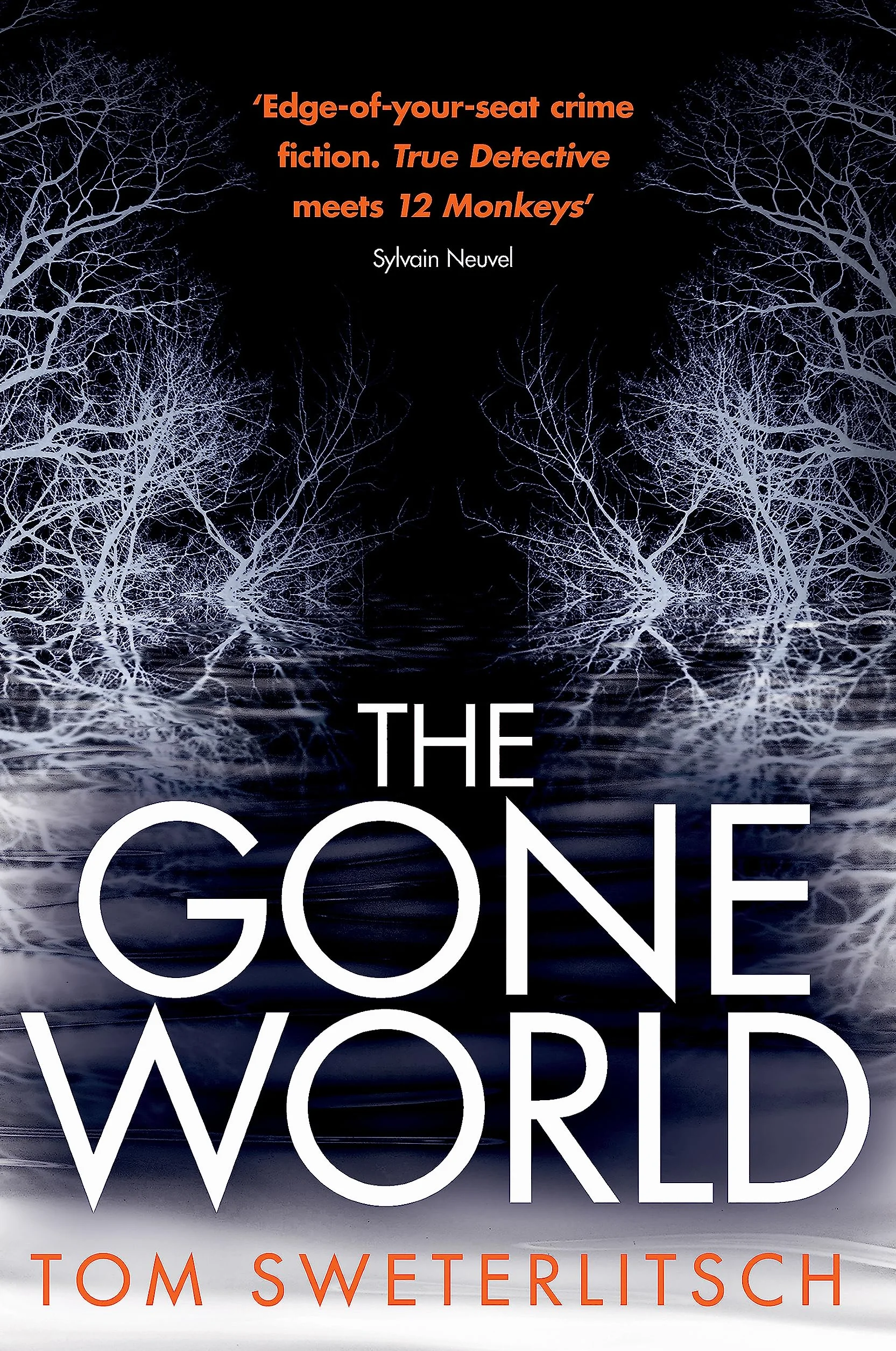 The Gone World: Tom Sweterlitsch
