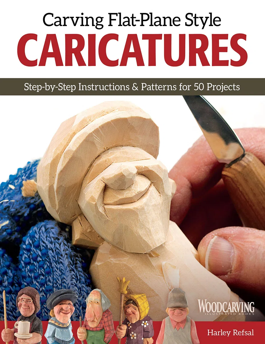 Carving Flat-Plane Style Caricatures: Step-By-Step Instructions & Patterns for 50 Projects
