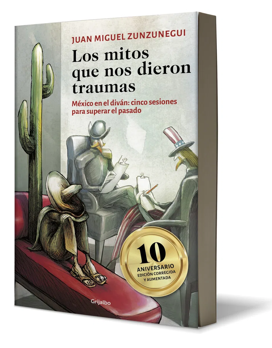 Los mitos que nos dieron traumas / The Myths That Traumatized Us: México en el diván; cinco sesiones para superar el pasado / Mexico on the Couch; Five Sessions to Overcome the Past