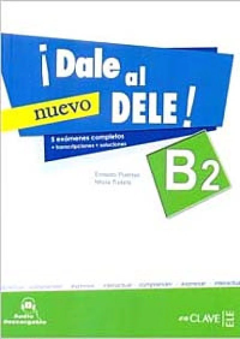 Dale al DELE B2 Książka z kluczem: nuevo DELE B2