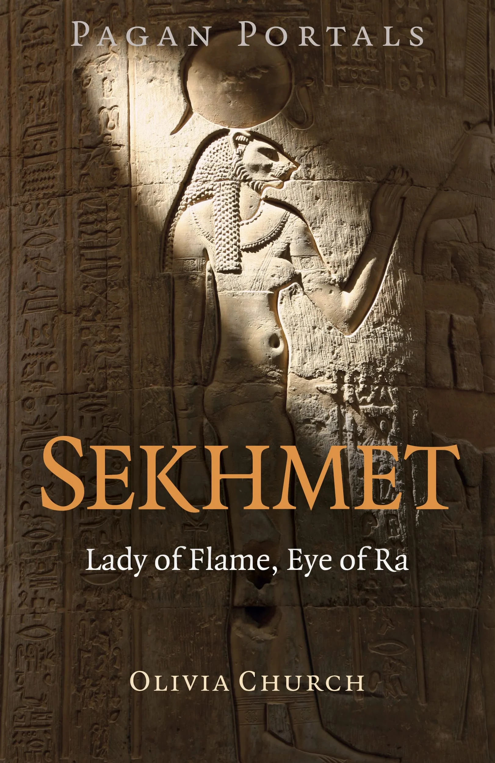 Pagan Portals - Sekhmet: Lady of Flame, Eye of Ra