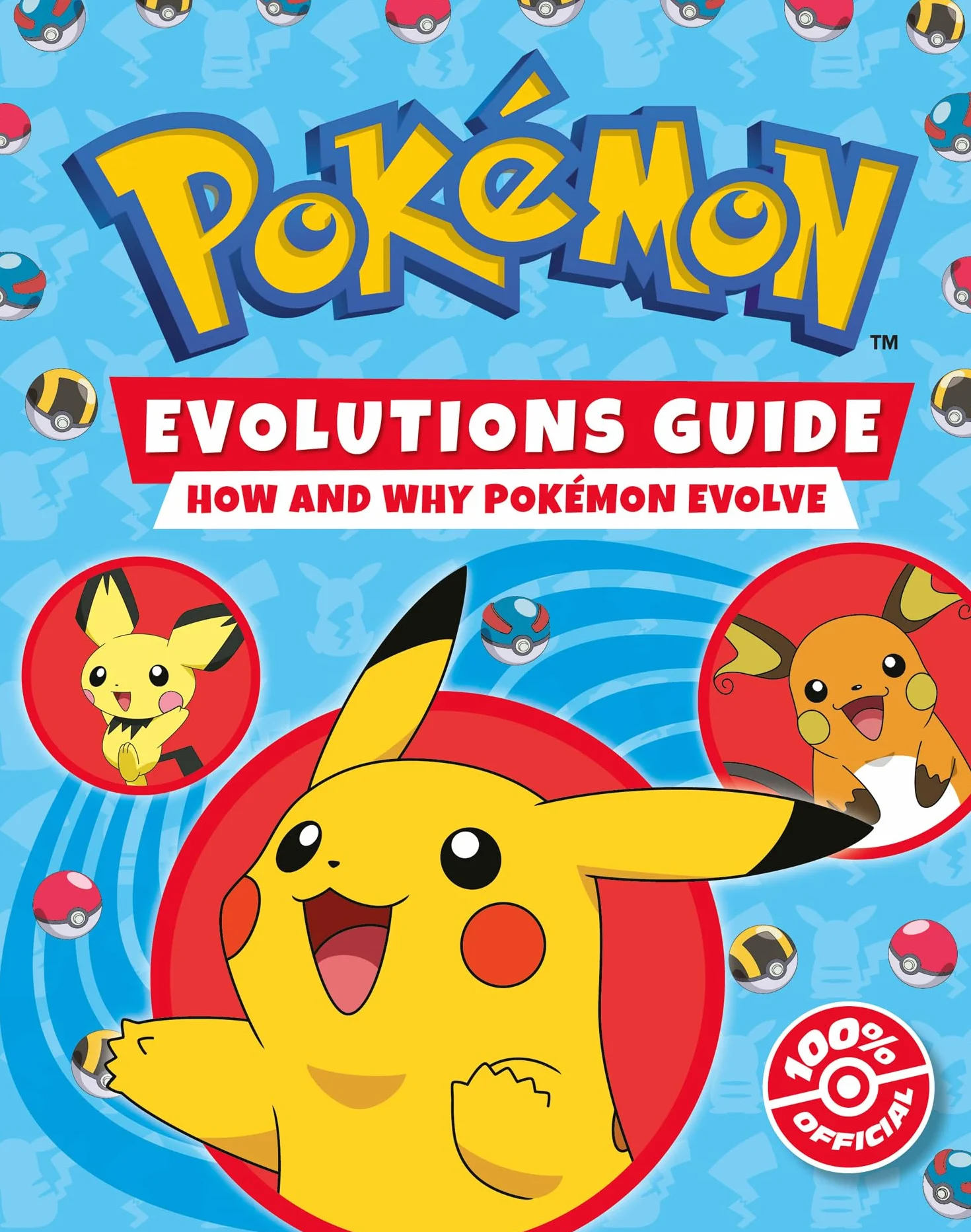 Pokémon: Evolutions Guide: Everything you’ve ever wanted to know about Pokémon and their evolutions.