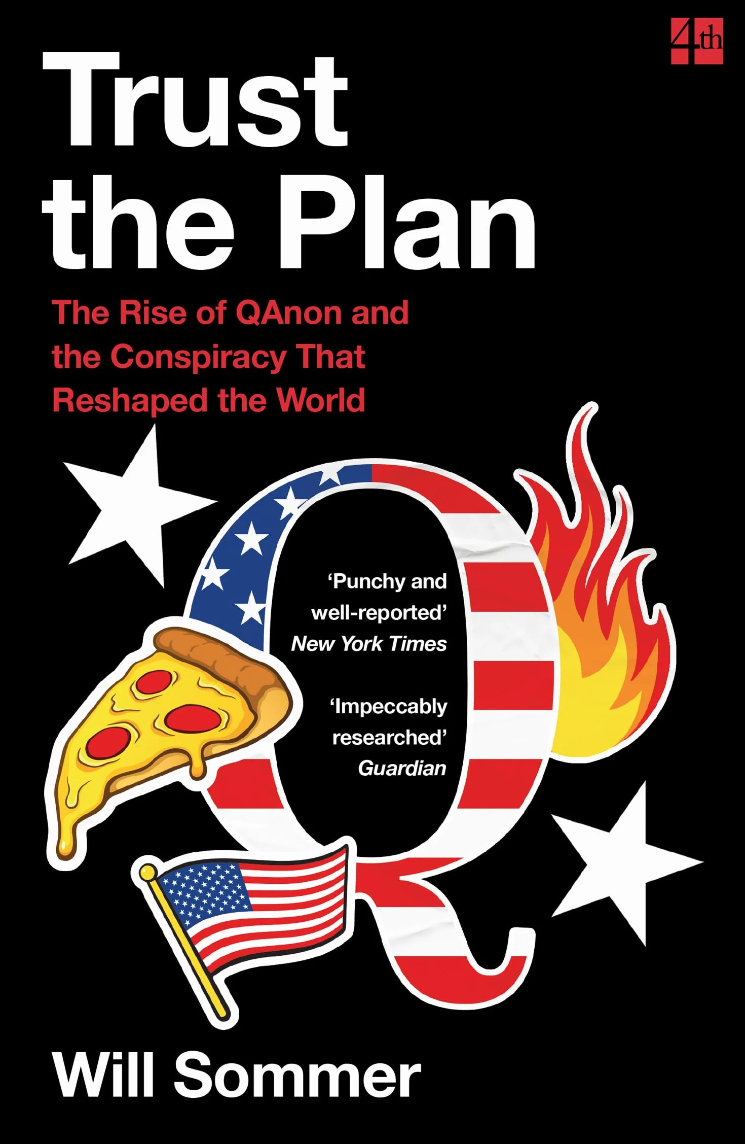 Trust the Plan: The Rise of QAnon and the Conspiracy That Reshaped the World
