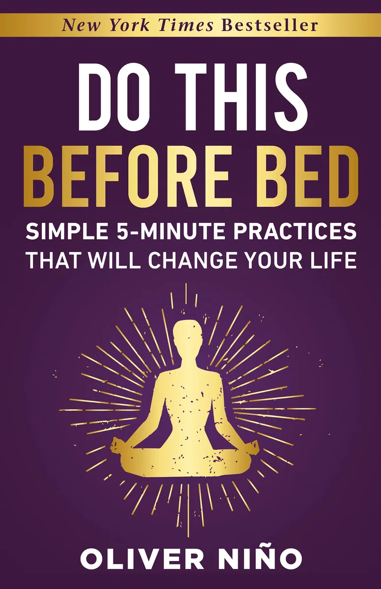 Do This Before Bed: Simple 5-Minute Practices That Will Change Your Life