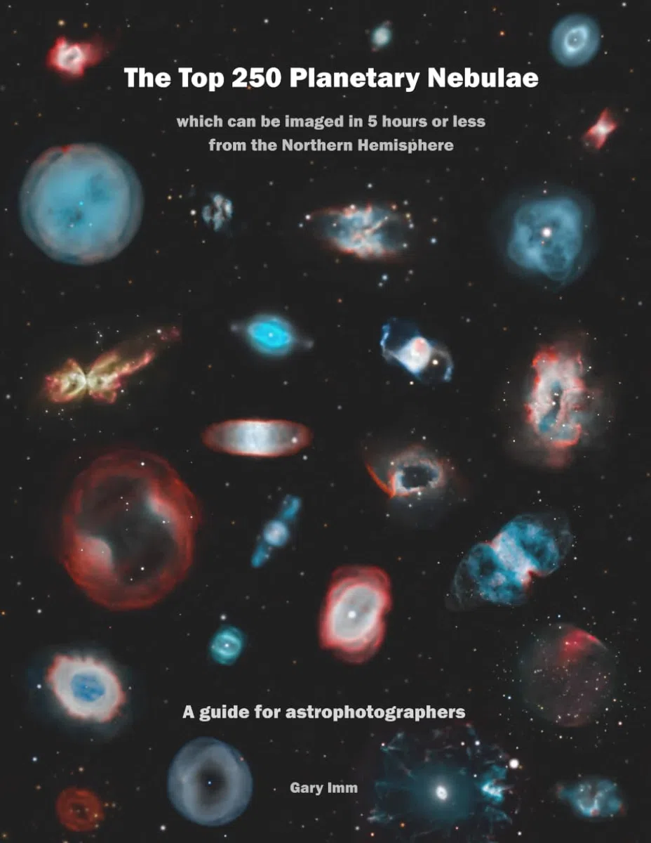 The Top 250 Planetary Nebulae: A Guide for Astrophotographers