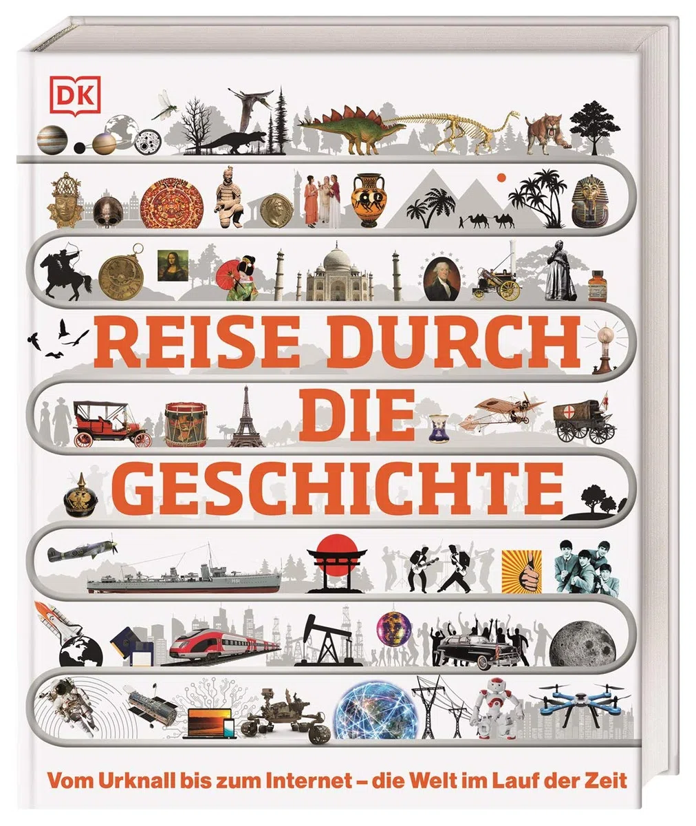 Reise durch die Geschichte: Vom Urknall bis zum Internet – die Welt im Lauf der Zeit. Weltgeschichte in über 130 thematischen Zeitleisten erleben. Für Kinder ab 10 Jahren